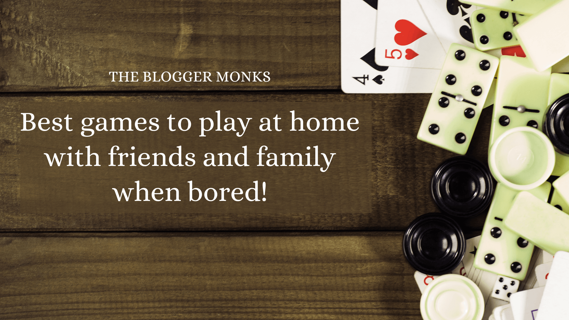 Best games to play at home with friends and family when bored