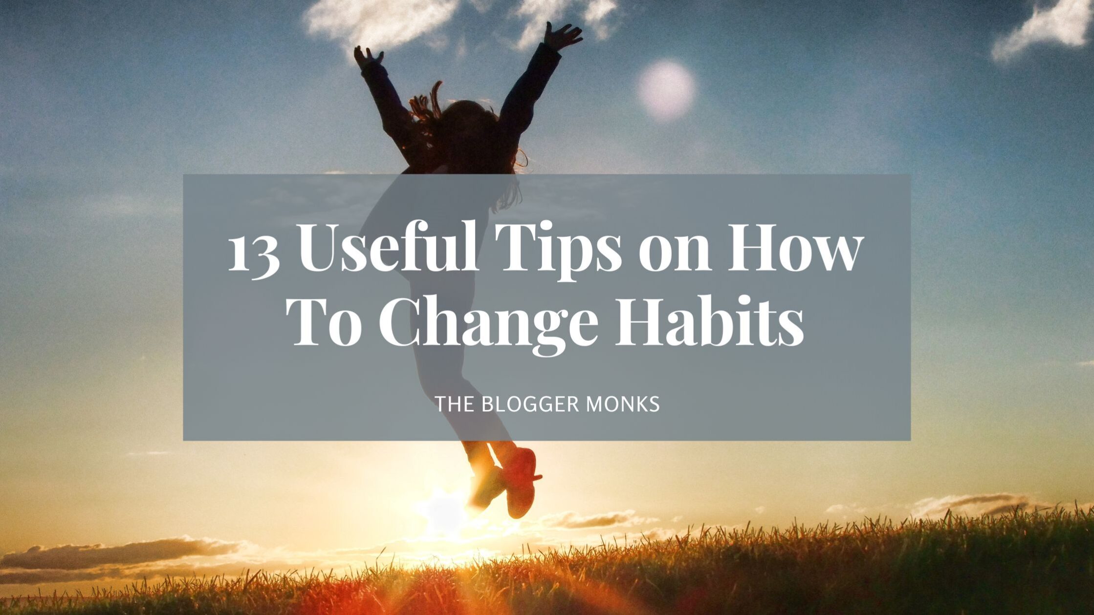 13 useful tips on how to change habits in 2023
