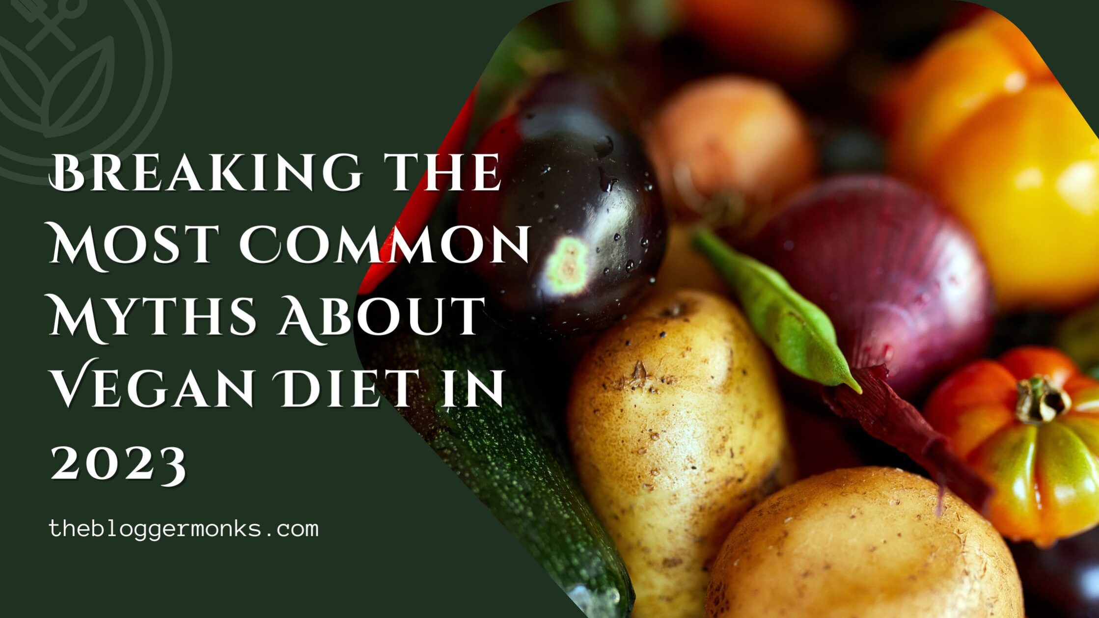 Breaking the Most Common Myths About Vegan Diet in 2023