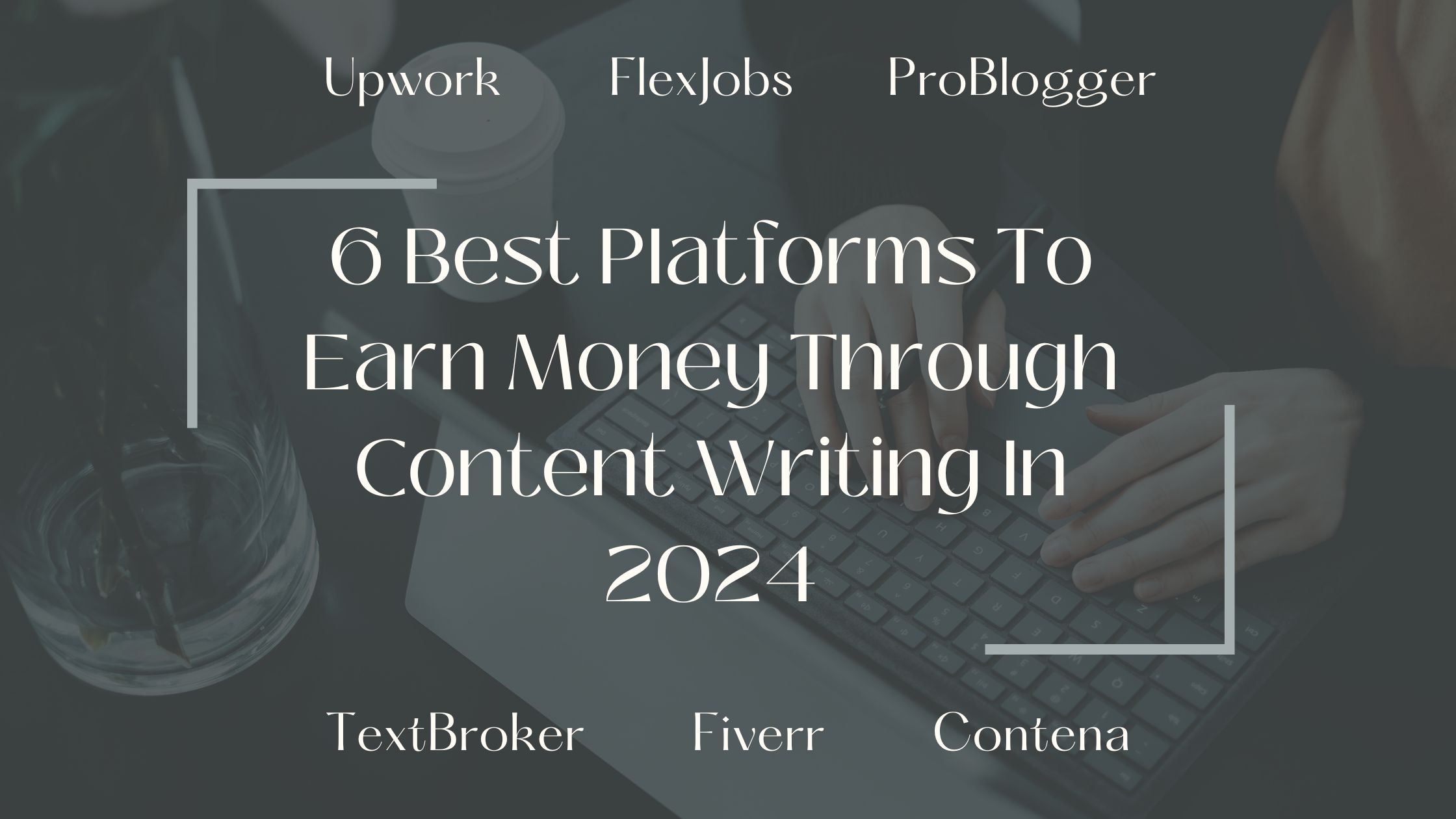 Platforms To Earn Money Through Content Writing